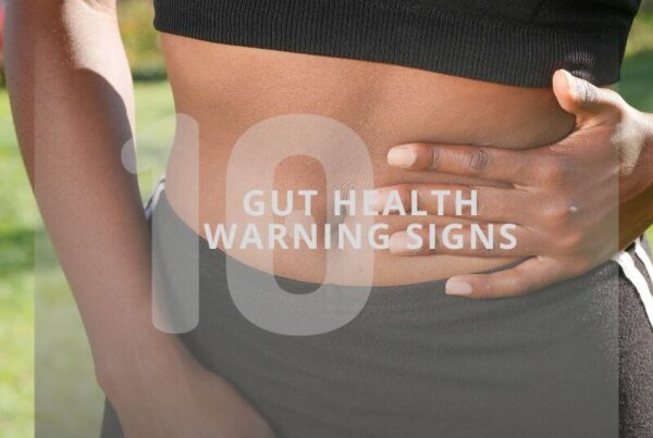 how to know if you have poor gut health 10 warning signs